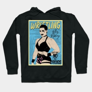 Artwork Rhea Ripley Wrestling /// Just Say No To Drugs Hoodie